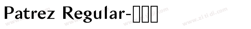 Patrez Regular字体转换 Patrez Regular字体转换